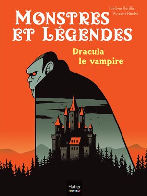 cover image of Monstres et légendes--Dracula le vampire--CE1/CE2 8/9 ans